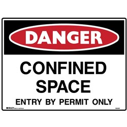 Brady Danger Sign Confined Space Entry By Permit Only 600W x 450mmH Metal